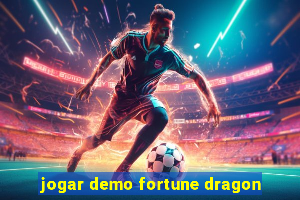 jogar demo fortune dragon